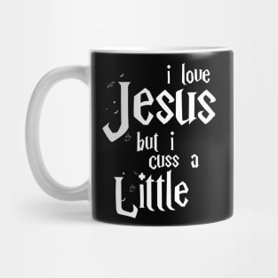 I Love Jesus But I Cuss A Little , Birthday Gift Bff, Funny, Birthday Gift Mug